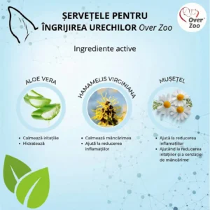 proprietati Șervețele Over Zoo pentru curățarea urechilor câinilor și pisicilor – igienă blândă cu aloe vera, hamamelis și mușețel, 50 buc